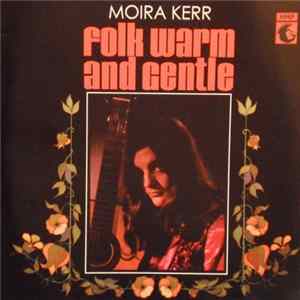 Moira Kerr - Folk Warm And Gentle FLAC