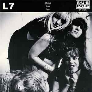 L7 - Shove b/w Fast FLAC