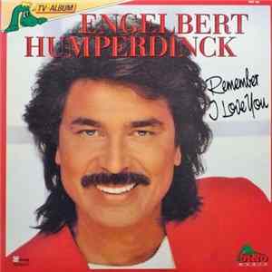 Engelbert Humperdinck - Remember - I Love You FLAC