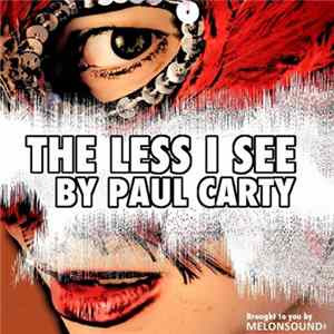 Paul Carty - The Less I See FLAC