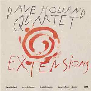 Dave Holland Quartet - Extensions FLAC