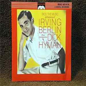 Dick Hyman - Face The Music A Century Of Irving Berlin FLAC