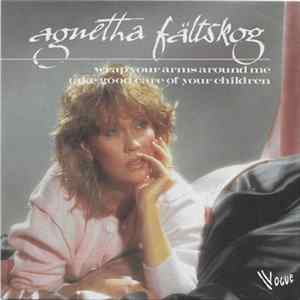 Agnetha Fältskog - Wrap Your Arms Around Me / Take Good Care Of Your Children FLAC