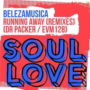 Belezamusica - Running Away (Remixes) FLAC