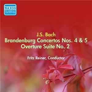 Johann Sebastian Bach, Fritz Reiner - Brandenburg Concertos Nos. 4, 5 / Overture Suite No. 2 FLAC