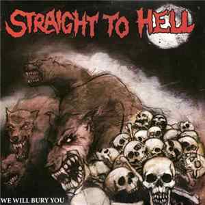 Straight To Hell - We Will Bury You FLAC