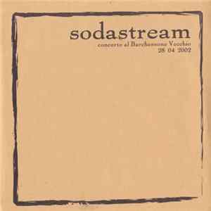Sodastream - Concerto Al Barchessone Vecchio 28 04 2002 FLAC
