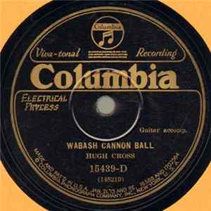 Hugh Cross - I'll Climb The Blue Ridge Mountains Back To You / Wabash Cannon Ball FLAC