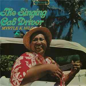 Myrtle K. Hilo - The Singing Cab Driver FLAC