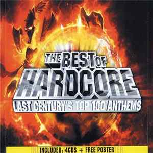 Various - The Best Of Hardcore - Last Century's Top 100 Anthems FLAC