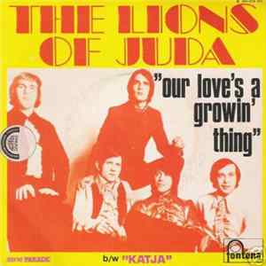 The Lions Of Juda - Our Love's A Growin' Thing FLAC