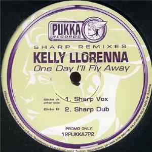 Kelly Llorenna - One Day I'll Fly Away (Sharp Remixes) FLAC