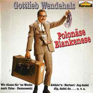 Gottlieb Wendehals - Polonäse Blankenese FLAC