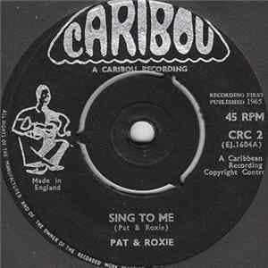 Pat & Roxie - Sing To Me / Things I Used To Do FLAC