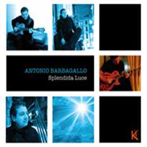Antonio Barbagallo - "Splendida Luce" FLAC