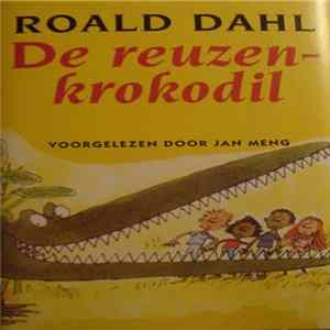 Roald Dahl - De Reuzen-Krokodil FLAC