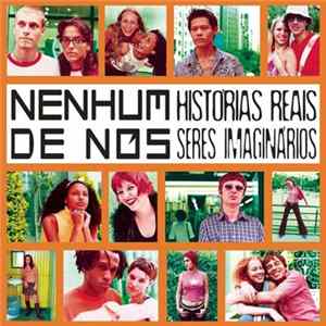 Nenhum De Nós - Histórias Reais Seres Imaginários FLAC
