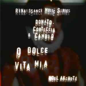 Noël Akchoté - O Dolce Vita Mia FLAC
