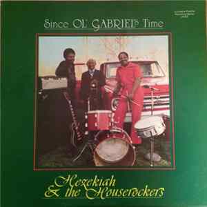 Hezekiah & The Houserockers - Since Ol' Gabriel's Time FLAC