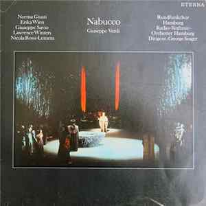 Giuseppe Verdi ; Norma Giusti, Erika Wien, Giuseppe Savio, Lawrence Winters, Nicola Rossi-Lemeni, Rundfunkchor Hamburg, Radio-Sinfonie-Orchester Hamburg, George Singer - Nabucco FLAC