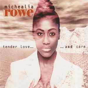 Michealia Rowe - Tender Love And Care FLAC