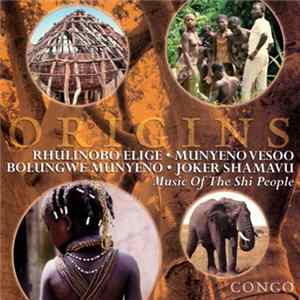 Rhulinobo Elige - Munyeno Vesoo - Bolungwe Munyeno - Joker Shamavu - Music Of The Shi People FLAC