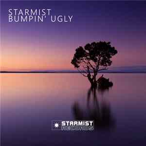 Starmist - Bumpin' Ugly FLAC