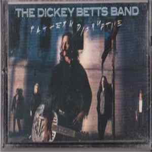 The Dickey Betts Band - Pattern Disruptive FLAC