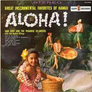 Sam Koki And The Paradise Islanders With The Waikiki Strings - Aloha! FLAC
