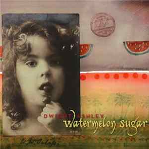 Dwight Ashley - Watermelon Sugar FLAC