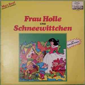 Marc Borel, Gebrüder Grimm - Frau Holle Und Schneewittchen FLAC