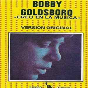 Bobby Goldsboro - Creo En La Musica (Believe In Music) FLAC