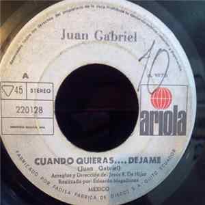 Juan Gabriel - Cuando Quieras ...Dejame / MI Fracaso FLAC