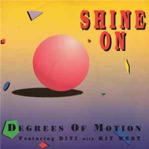 Degrees Of Motion Featuring Biti with Kit West - Shine On FLAC