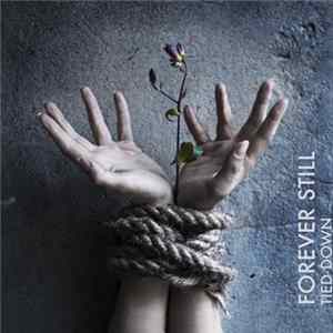 Forever Still - Tied Down FLAC