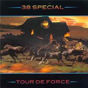 38 Special - Tour De Force FLAC