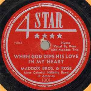 Maddox Bros. & Rose / Maddox Brothers And Rose - When God Dips His Love In My Heart / He Will Set Your Fields On Fire FLAC