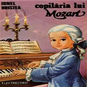 Ionel Hristea - Copilăria Lui Mozart FLAC