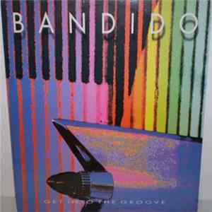 Bandido - Get Into The Groove FLAC