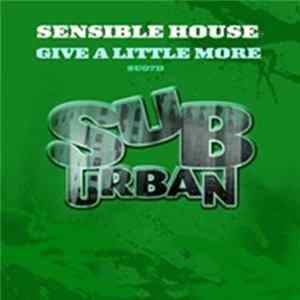 Sensible House - Give A Little More FLAC