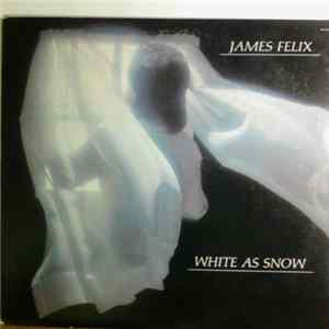 James Felix - White As Snow FLAC