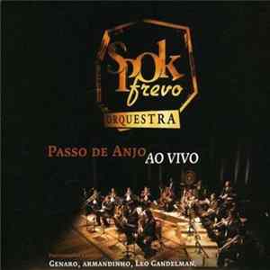 Spok Frevo Orquestra - Passo De Anjo Ao Vivo FLAC