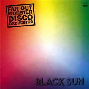 Far Out Monster Disco Orchestra - Black Sun FLAC