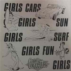 The Corvettes - Girls Cars Girls Sun Girls Surf Girls Fun Girls FLAC