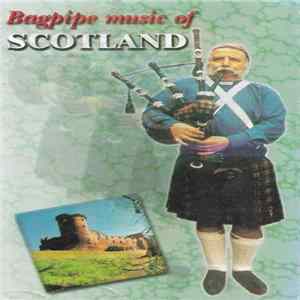 Unknown Artist - Bagpipe Music Of Scotland FLAC
