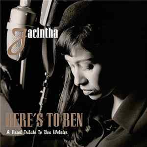 Jacintha - Here's To Ben. A Vocal Tribute To Ben Webster FLAC