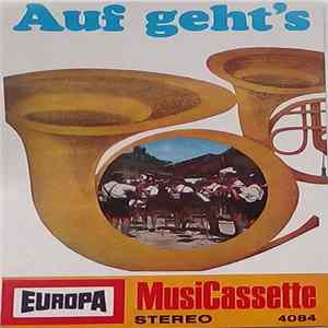 Die Blaskapelle Otto Ebner, Alfons Bauer, Die Chiemgauer Schuhplattler, Die Münchner Stimmungssänger - Auf Geht's FLAC