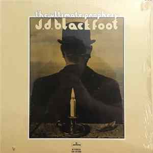 J. D. Blackfoot - The Ultimate Prophecy FLAC