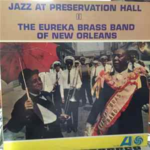 The Eureka Brass Band Of New Orleans - Jazz At Preservation Hall I FLAC