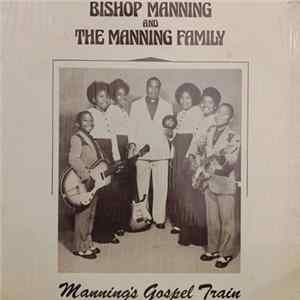 Bishop Manning & The Manning Family - Manning’s Gospel Train FLAC
